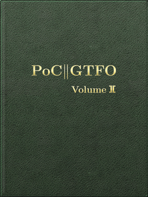 Title details for PoC or GTFO, Volume 2 by Manul Laphroaig - Available